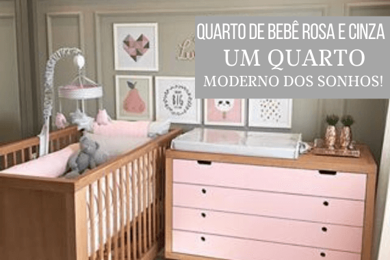 Quarto de Bebê Rosa e Cinza, decoração e dicas
