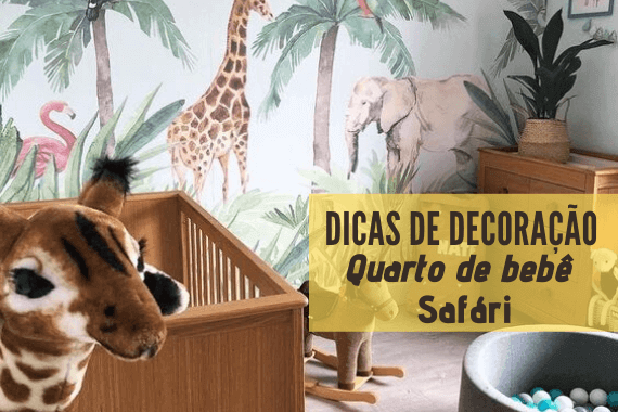 quarto-de-bebe-safari-decoração-e-dicas